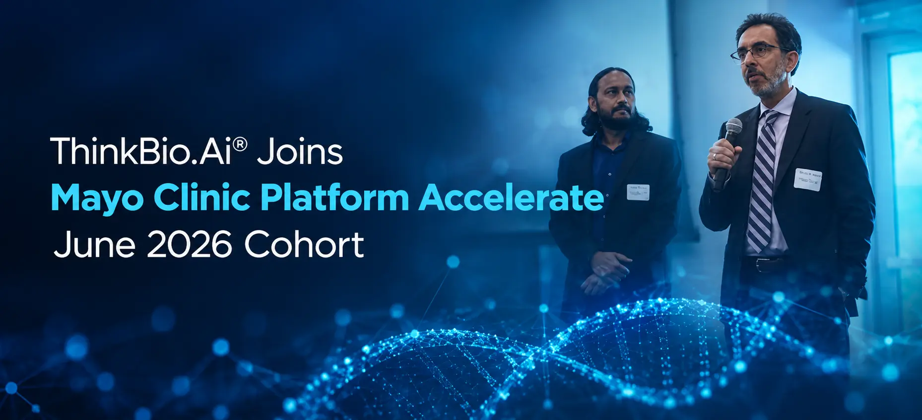 ThinkBio.Ai® Joins Mayo Clinic Platform Accelerate June 2026 Cohort